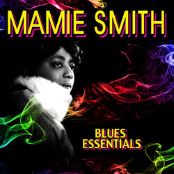 Blues Essentials - Mamie Smith