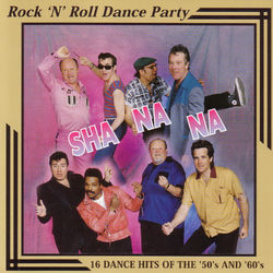 Rock 'n Roll Dance Party - Sha Na Na