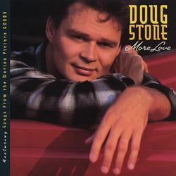 More Love - Doug Stone