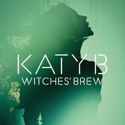 Witches Brew - Katy B