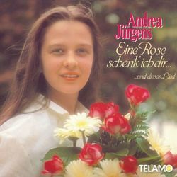Eine Rose schenk ich dir... und dieses Lied - Andrea Jürgens