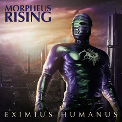 Eximius Humanus - Morpheus Rising