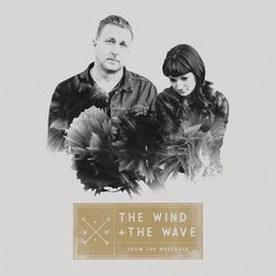 From The Wreckage - The Wind and The Wave