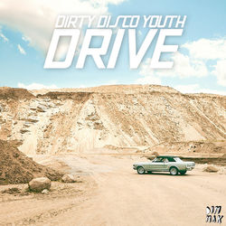 Drive - Dirty Disco Youth