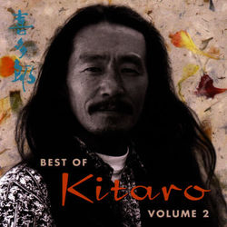 Best Of Kitaro Volume 2 - Kitaro