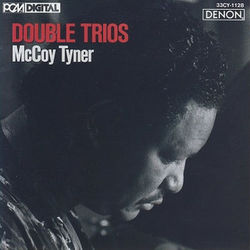 Double Trios - McCoy Tyner