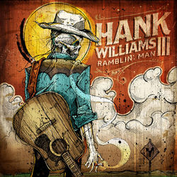Ramblin' Man - Hank Williams III