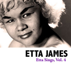 Etta Sings, Vol. 4 - Etta James