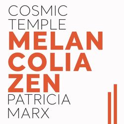 Melancolia Zen - Patricia Marx