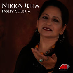 Nikka Jeha - Dolly Guleria