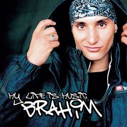 My Life Is Music - Brahim
