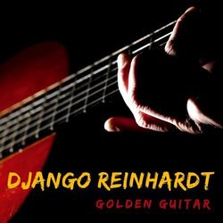 Django's Golden Guitar - Django Reinhardt
