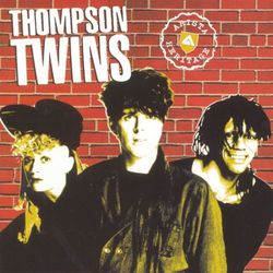 Arista Heritage Series: Thompson Twins - Thompson Twins
