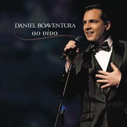 Daniel Boaventura (Ao Vivo) - Daniel Boaventura