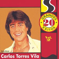 20 Grandes Exitos - Carlos Torres Vila