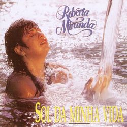Sol Da Minha Vida - Roberta Miranda