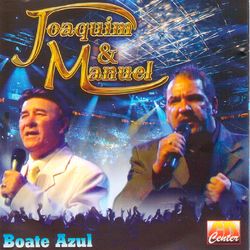 Boate Azul - Joaquim e Manuel