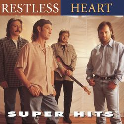 Super Hits - Restless Heart