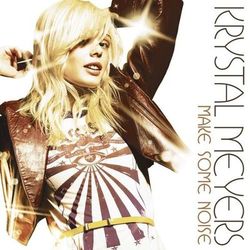 Make Some Noise - Krystal Meyers