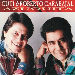 Azuquita - Cuti & Roberto Carabajal