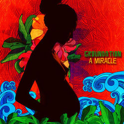 A Miracle - Groundation