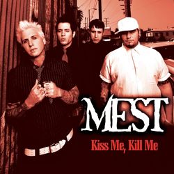 Kiss Me, Kill Me - Mest