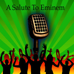 A Salute to Eminem - Eminem