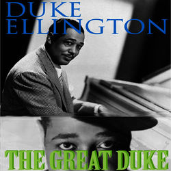 The Great Duke - Duke Ellington