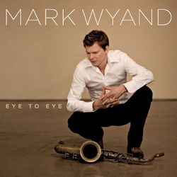 Eye To Eye - Mark Wyand