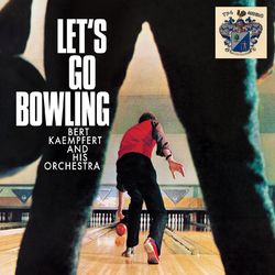 Let's Go Bowling - Bert Kaempfert And His Orchestra