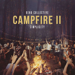 Campfire II: Simplicity - Rend Collective