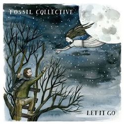 Let It Go EP - Fossil Collective