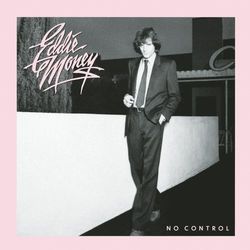 No Control - Eddie Money
