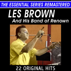 Les Brown and His Band of Renown - 22 Original Hits - The Essential Series - Les Brown