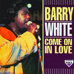 Come On In Love - Barry White
