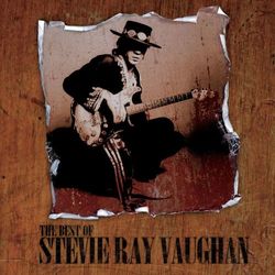 The Best Of - Stevie Ray Vaughan & Double Trouble