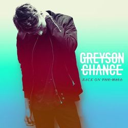 Back on the Wall - Greyson Chance