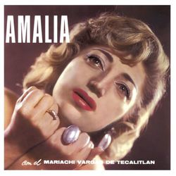Amalia Vol. 1 - Amalia Mendoza