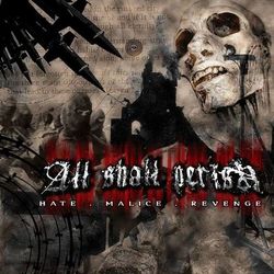 Hate.Malice.Revenge - All Shall Perish