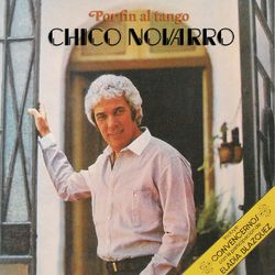 Por Fin al Tango - Chico Novarro