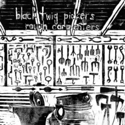 Rough Carpenters - Black Twig Pickers