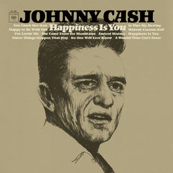 Happiness Is You - Johnny Cash