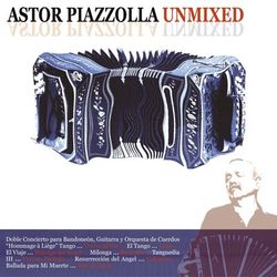 Unmixed (Astor Piazzolla)