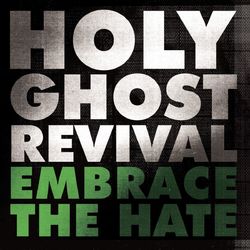 Embrace the Hate/ Angel of Death of My Dreams Pt. 2 - Holy Ghost Revival