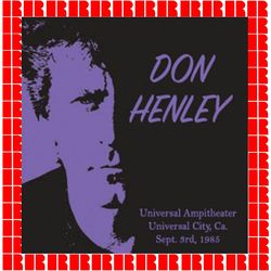Universal Ampitheater, Universal City, Sept. 3, 1985 - Don Henley