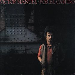 Por el Camino - Victor Manuel