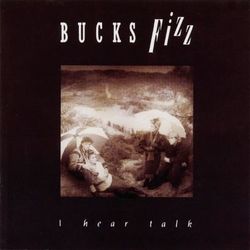 I Hear Talk - Bucks Fizz