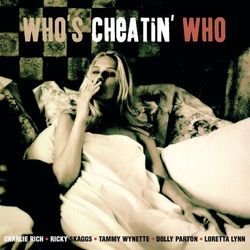 Who's Cheatin' Who - Tammy Wynette