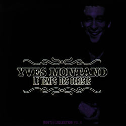 Le Temps Des Cerises - Yves Montand