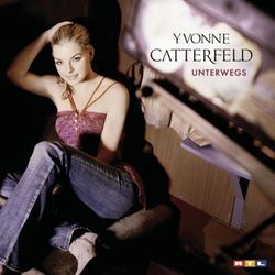 Unterwegs - Yvonne Catterfeld
